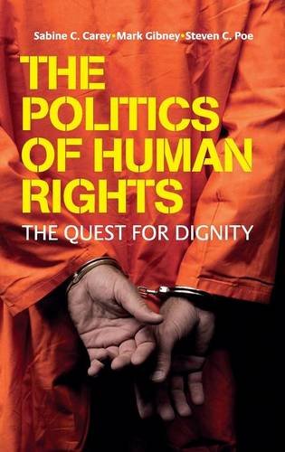 The Politics of Human Rights The Quest for Dignity [Hardcover]