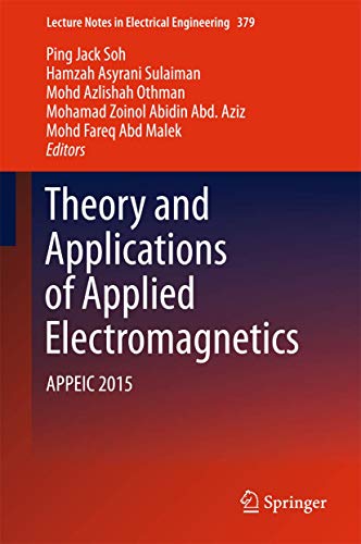 Theory and Applications of Applied Electromagnetics: APPEIC 2015 [Hardcover]