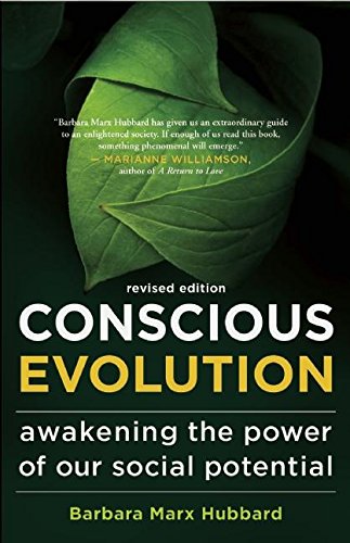 Conscious Evolution: Awakening the Power of Our Social Potential [Paperback]