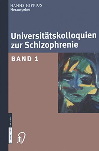 Universittskolloquien zur Schizophrenie: Band 1 [Hardcover]