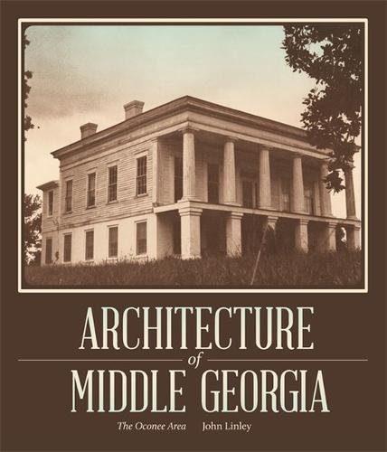 Architecture of Middle Georgia: The Oconee Ar