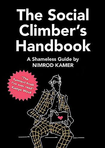 The Social Climber's Handbook: A Shameless Guide [Hardcover]