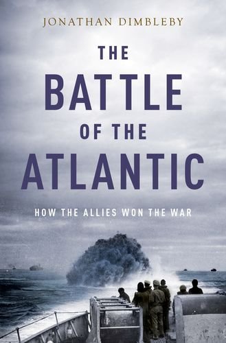 The Battle of the Atlantic: How the Allies Wo