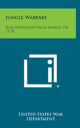 Jungle Warfare  War Department Field Manual Fm 72-20 [Hardcover]