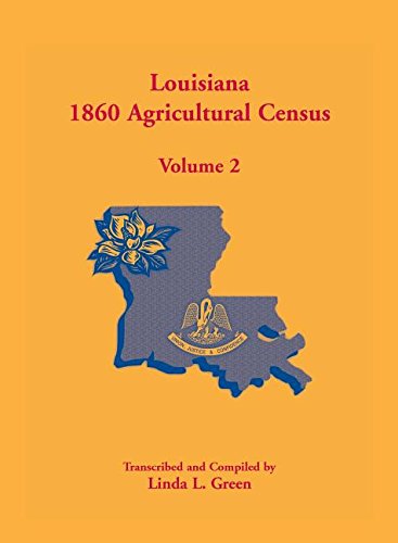 Louisiana 1860 Agricultural Census (volume 2) [Paperback]