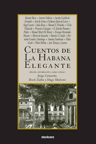 Cuentos De La Habana Elegante (spanish Edition) [Paperback]