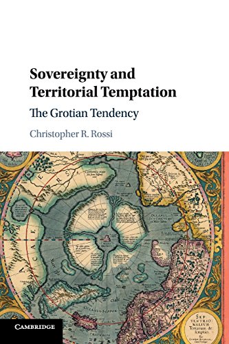 Sovereignty and Territorial Temptation The Grotian Tendency [Paperback]