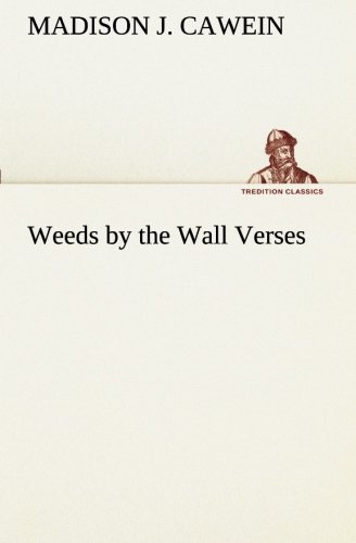 Weeds by the Wall Verses [Paperback]