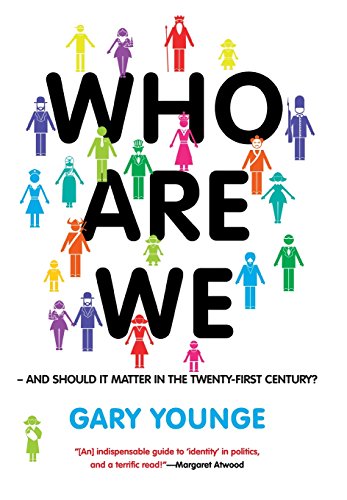 Who Are WeAnd Should It Matter in the 21st Century [Hardcover]