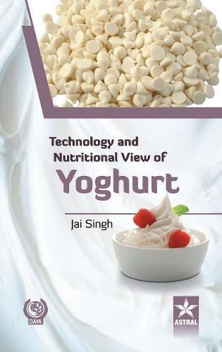 Technology and Nutritional Vie of Yoghurt [Hardcover]