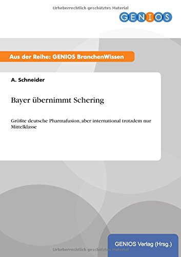 Bayer bernimmt Schering (german Edition) [Paperback]