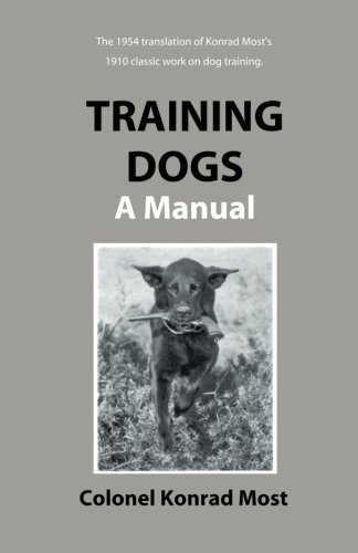 Training Dogs A Manual [Paperback]