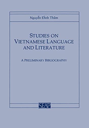 Studies On Vietnamese Language And Literature A Preliminary Bibliography [Paperback]