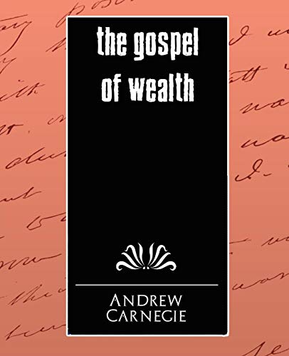 The Gospel Of Wealth [Paperback]