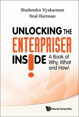 Unlocking the Enterpriser Inside A Book of Why, What and Ho [Hardcover]