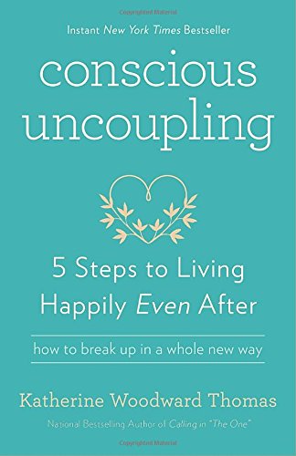 Conscious Uncoupling: 5 Steps to Living Happily Even After [Paperback]