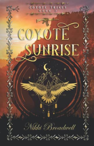 Coyote Sunrise A Shapeshifting Story (volume 2) [Paperback]