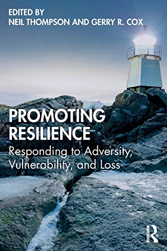 Promoting Resilience Responding to Adversity, Vulnerability, and Loss [Paperback]