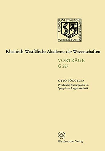 Preuische Kulturpolitik im Spiegel von Hegels sthetik: 263. Sitzung am 20. Jan [Paperback]