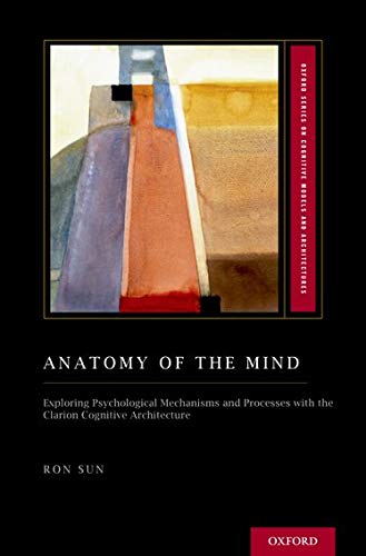 Anatomy of the Mind: Exploring Psychological Mechanisms and Processes with the C [Hardcover]