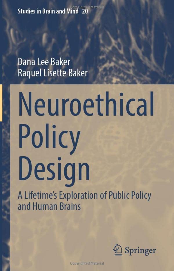 Neuroethical Policy Design: A Lifetimes Expl