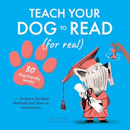 Teach Your Dog to Read: 30 Dog-Friendly Words [Hardcover]