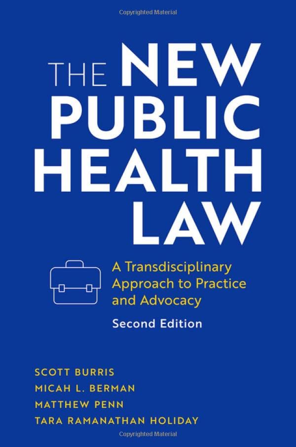 The New Public Health Law: A Transdisciplinary Approach to Practice and Advocacy [Hardcover]