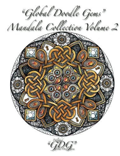 Global Doodle Gems Mandala Collection Volume 2 Adult Coloring Book 60 Mandalas  [Paperback]