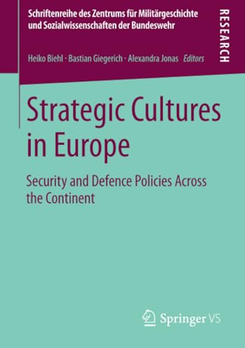 Strategic Cultures in Europe: Security and Defence Policies Across the Continent [Paperback]