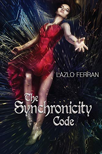 The Synchronicity Code An Ex Secret Agent Paranormal Investigator Thriller (ord [Paperback]