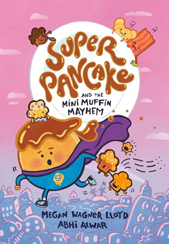 Super Pancake and the Mini Muffin Mayhem: (A Graphic Novel) [Hardcover]