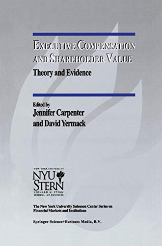 Executive Compensation and Shareholder Value: Theory and Evidence [Paperback]