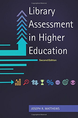 Library Assessment In Higher Education [Paperback]