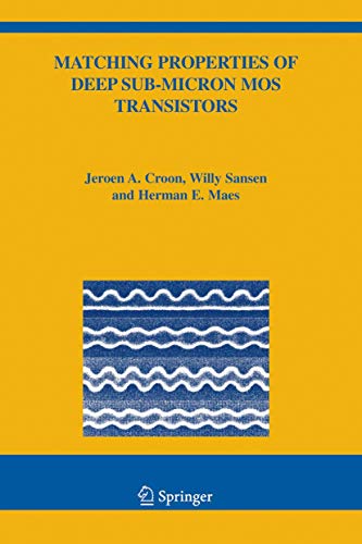 Matching Properties of Deep Sub-Micron MOS Transistors [Hardcover]