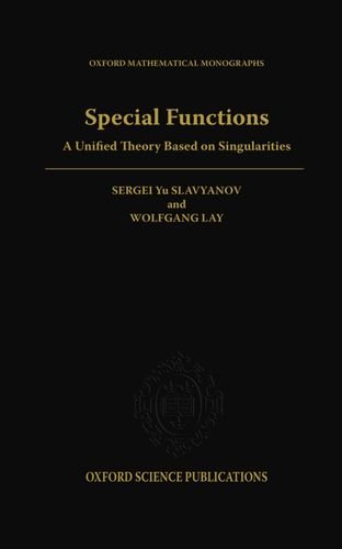 Special Functions A Unified Theory Based on Singularities [Hardcover]