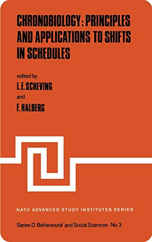 Chronobiology: Principles and Applications to Shifts in Schedules [Hardcover]