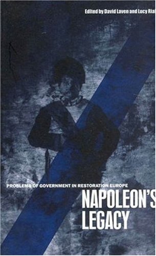 Napoleon's Legacy Problems of Government in Restoration Europe [Paperback]