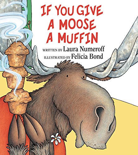 If You Give A Moose A Muffin [Hardcover]