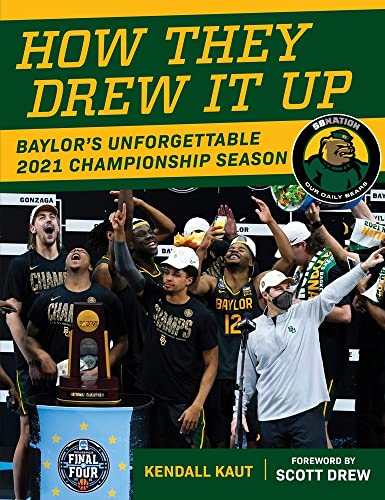 How They Drew It Up: Baylor's Unforgettable 2021 Championship Season [Paperback]