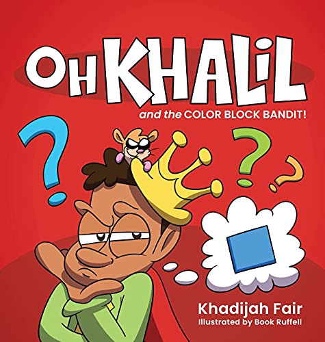 Oh Khalil And The Color Block Bandit [Hardcover]