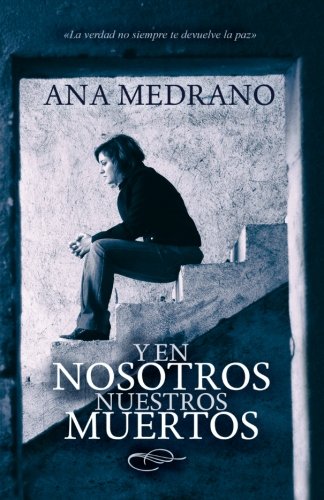 Y En Nosotros Nuestros Muertos (nena Castelao) (volume 1) (spanish Edition) [Paperback]