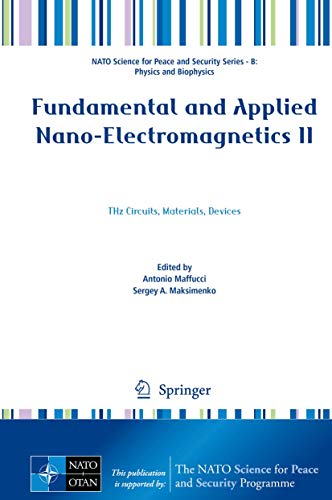 Fundamental and Applied Nano-Electromagnetics II: THz Circuits, Materials, Devic [Hardcover]