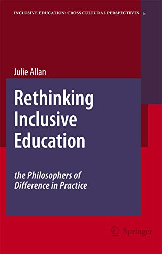 Rethinking Inclusive Education The Philosophers of Difference in Practice [Paperback]