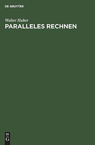 Paralleles Rechnen  Eine Einfhrung [Hardcover]