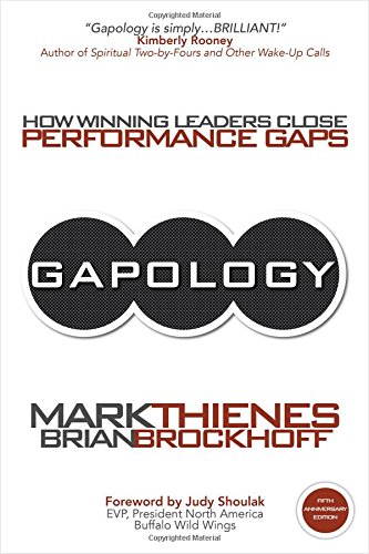 Gapology Ho Winning Leaders Close Performance Gaps, 5th Anniversary Edition [Paperback]