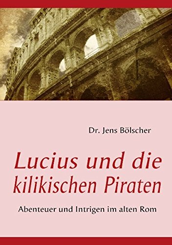 Lucius und Die Kilikischen Piraten [Paperback]