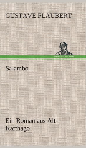 Salambo ein Roman Aus Alt-Karthago [Hardcover]