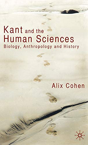 Kant and the Human Sciences: Biology, Anthropology and History [Hardcover]