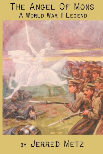 The Angel Of Mons A World War I Legend [Paperback]