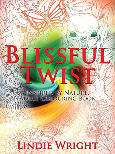 Blissful Tist Inspired By Nature, Adult Colouring Book [Paperback]